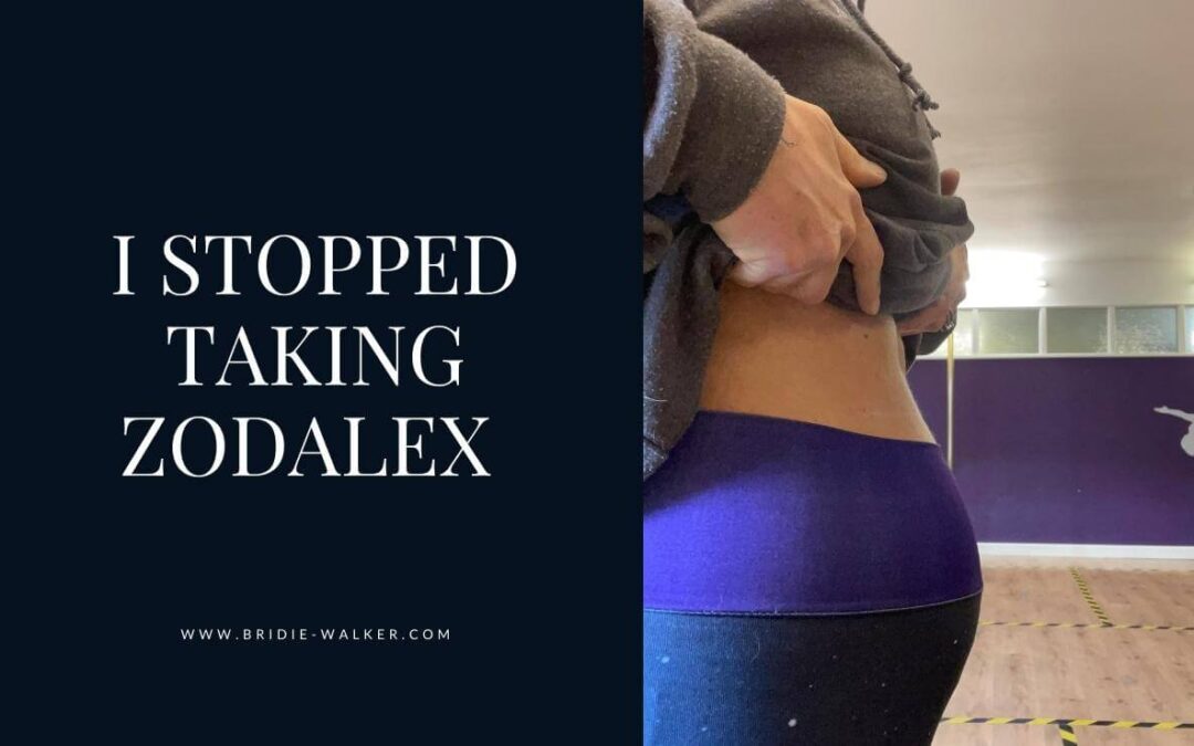 I stopped taking zodalex